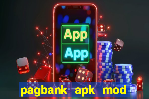 pagbank apk mod dinheiro infinito